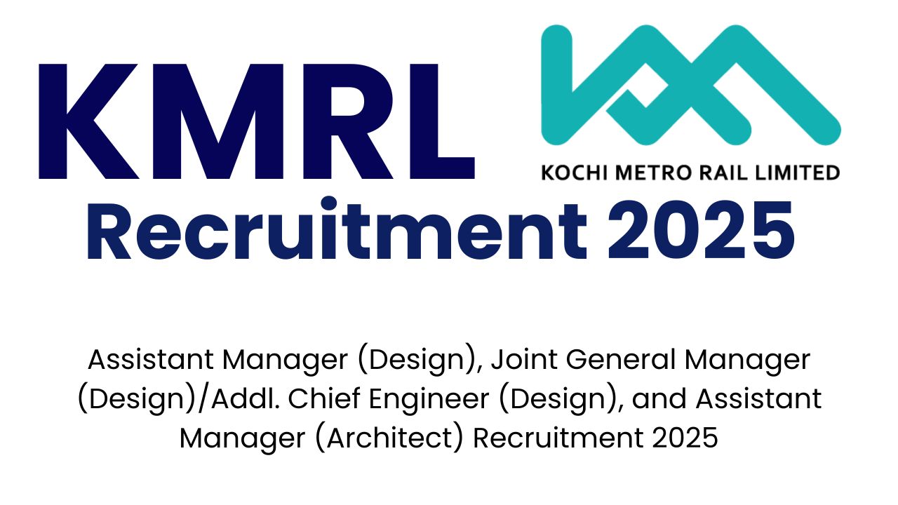 KMRL Vacancy 2025 Notification