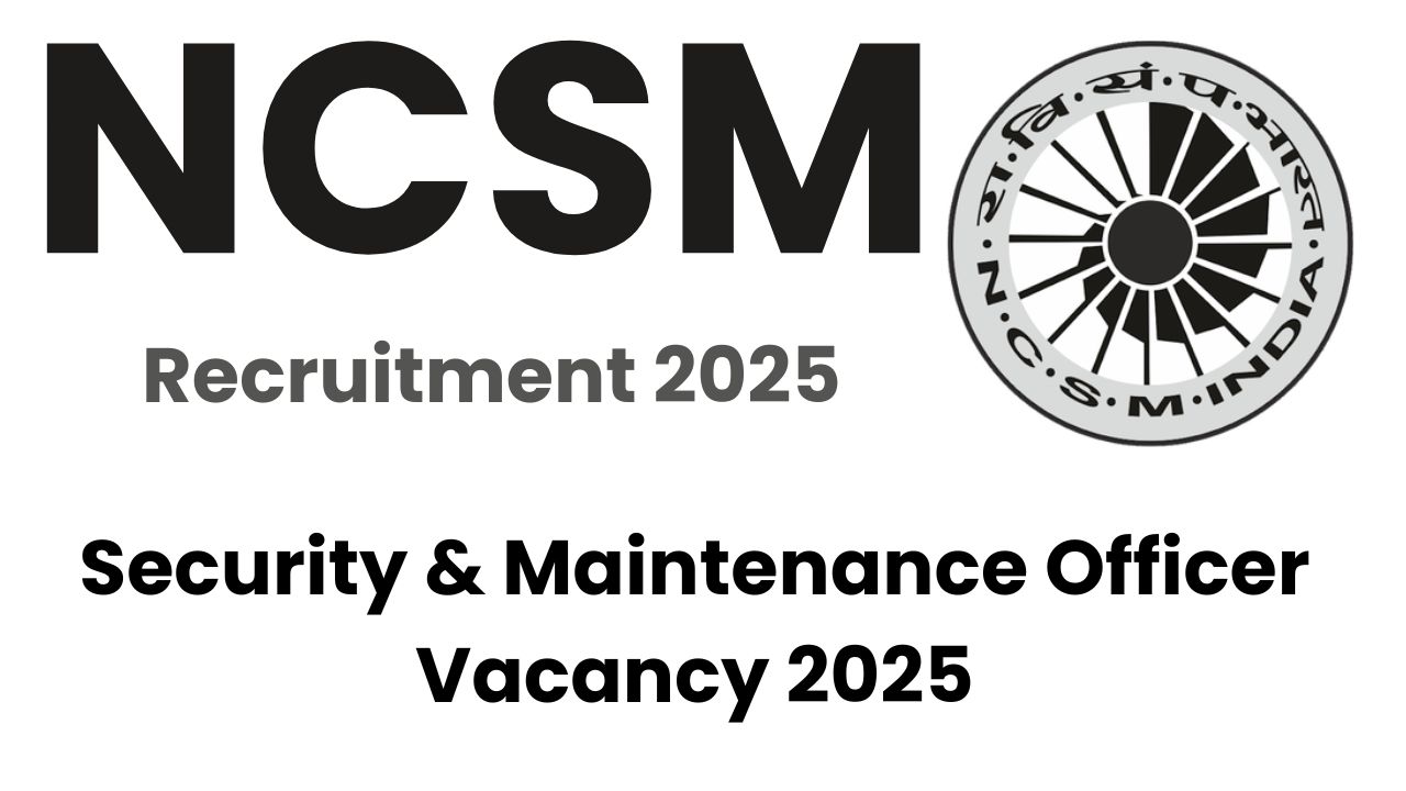 NCSM Recruitment 2025 Mumbai