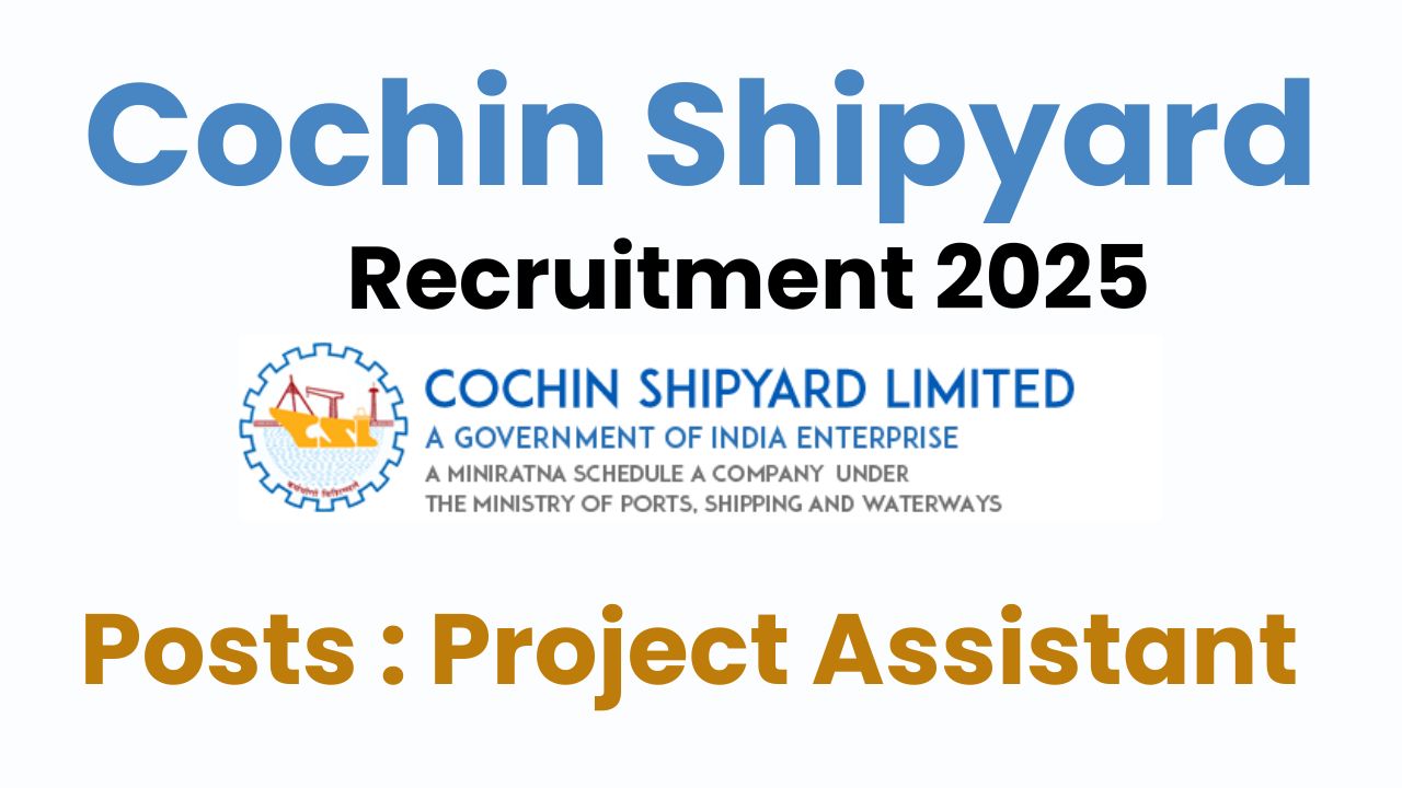 Cochin Shipyard Recruitment 2025