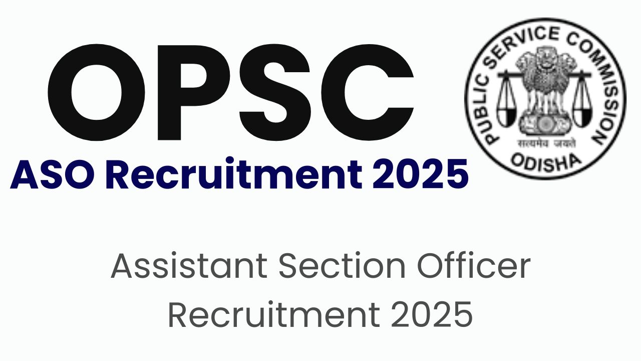 OPSC ASO Vacancy 2025