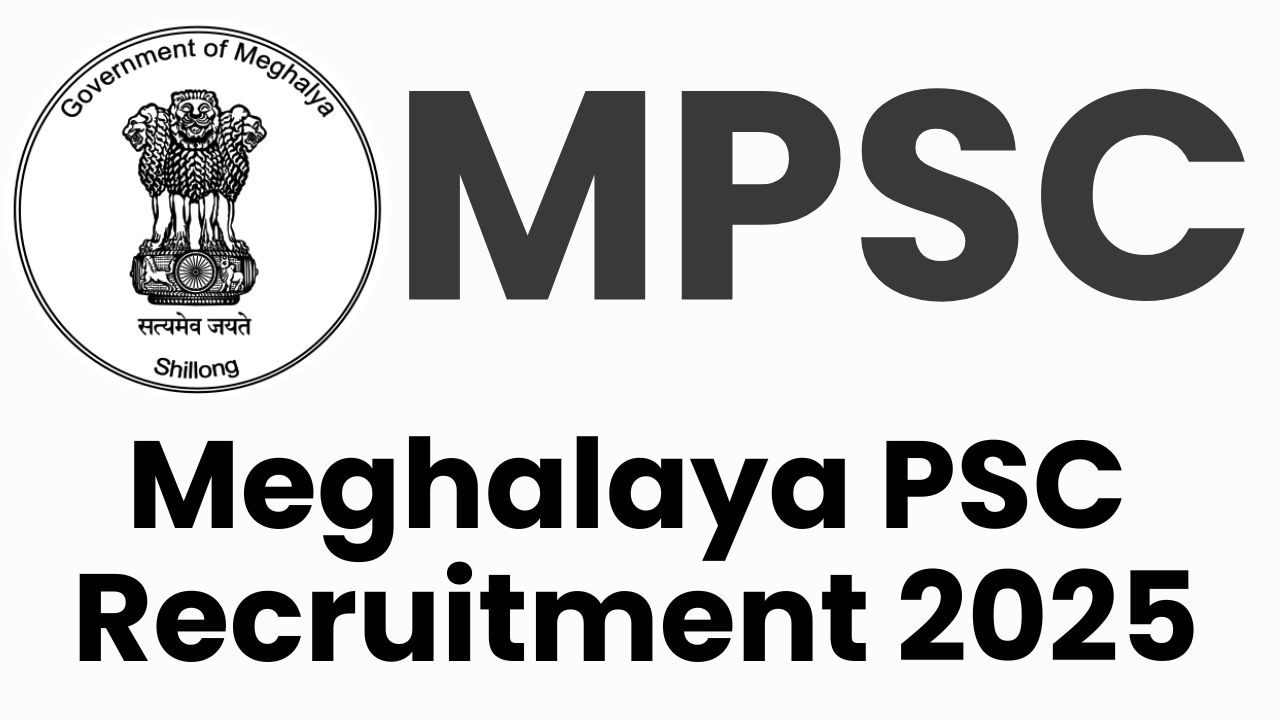 Meghalaya PSC Recruitment 2025